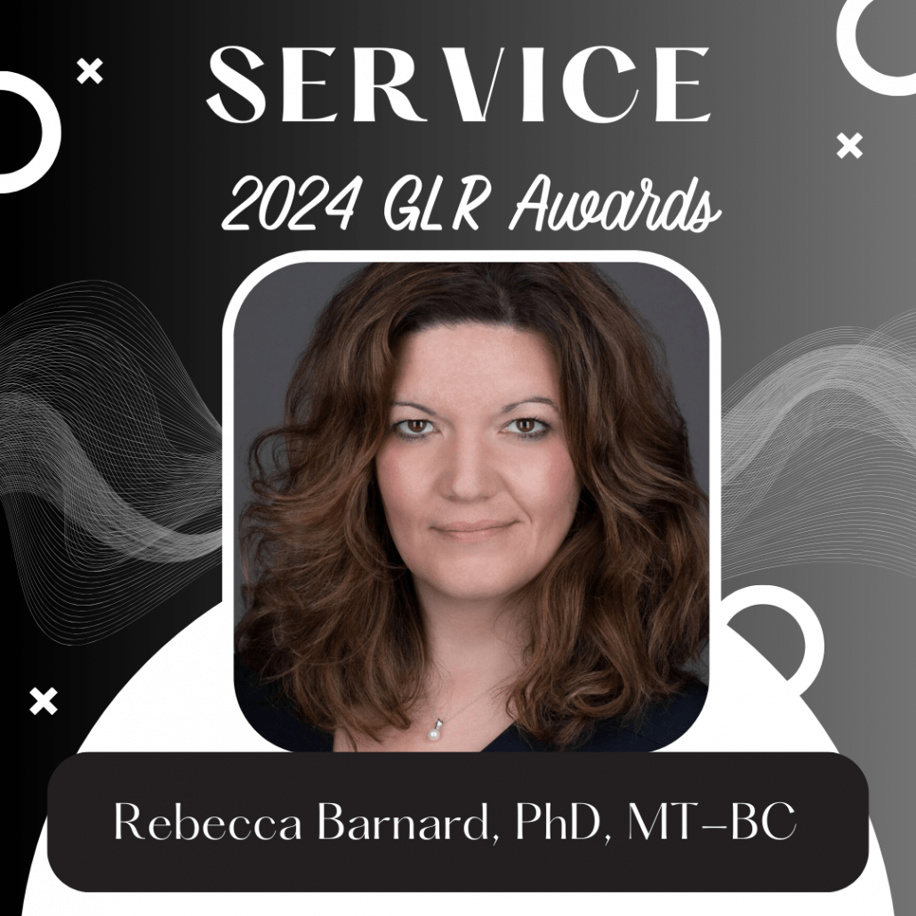 Left to right black fading to grey background with white Xs and Os scattered throughout and a white semicircle at the bottom. The text at the top reads "Service" and "2024 GLR Awards." There is a headshot of a woman with shoulder length wavy hair and a black shirt below the text. Below the picture is a black box with white text "Rebecca Barnard, PhD, MT-BC"